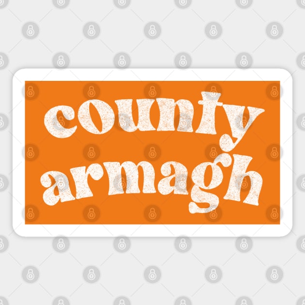 Country Armagh - Irish Pride County Gift Magnet by feck!